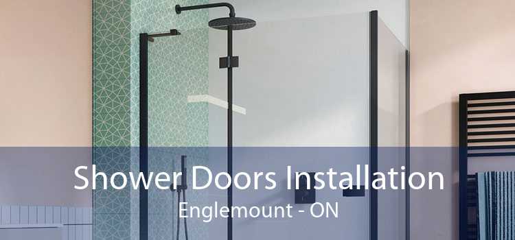 Shower Doors Installation Englemount - ON