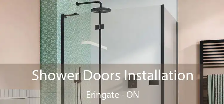  Shower Doors Installation Eringate - ON