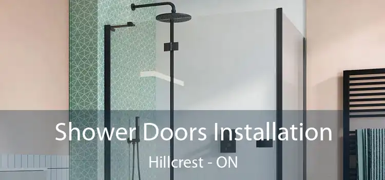  Shower Doors Installation Hillcrest - ON
