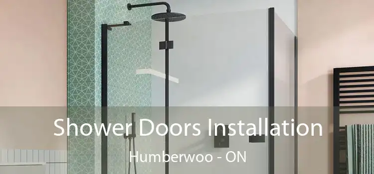  Shower Doors Installation Humberwoo - ON