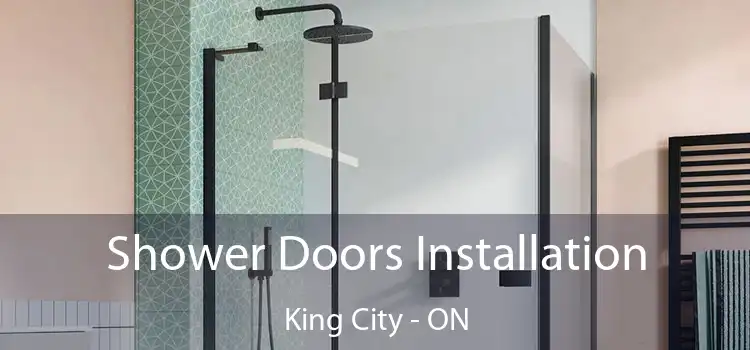 Shower Doors Installation King City - ON