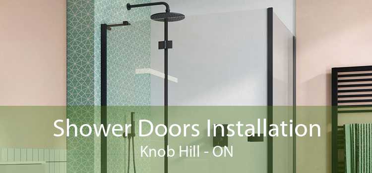 Shower Doors Installation Knob Hill - ON