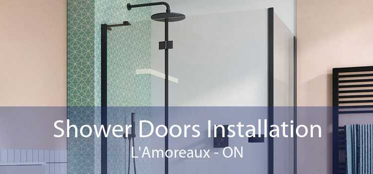 Shower Doors Installation L'Amoreaux - ON