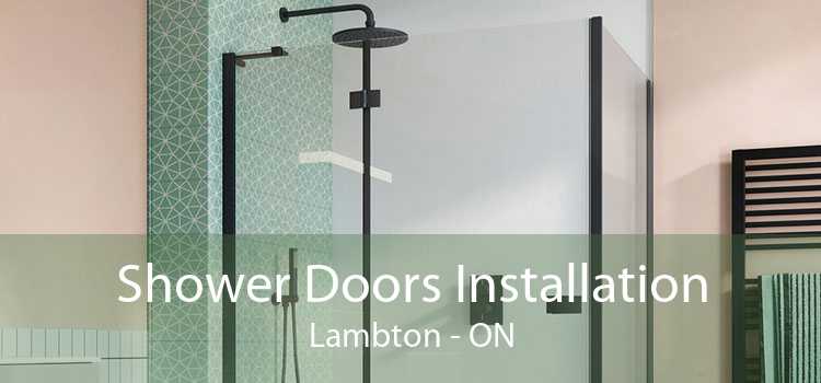 Shower Doors Installation Lambton - ON