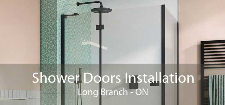 Shower Doors Installation Long Branch - ON