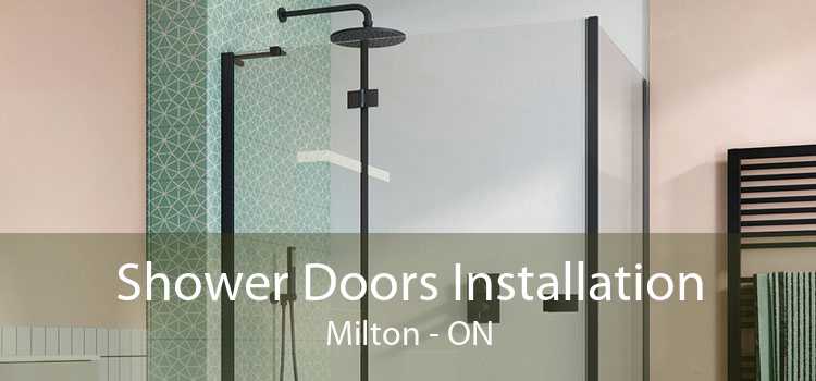 Shower Doors Installation Milton - ON