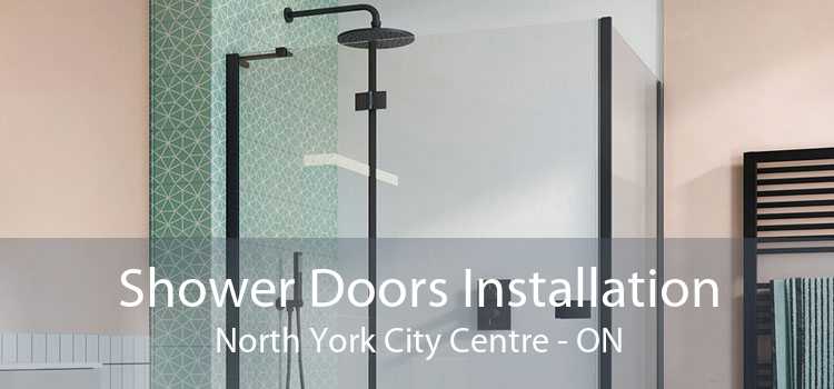 Shower Doors Installation North York City Centre - ON