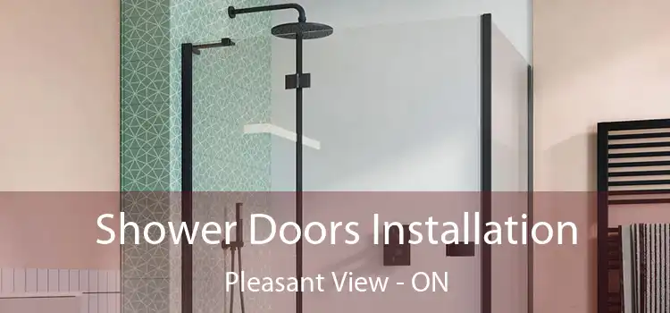  Shower Doors Installation Pleasant View - ON