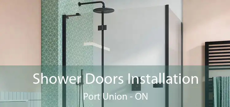  Shower Doors Installation Port Union - ON