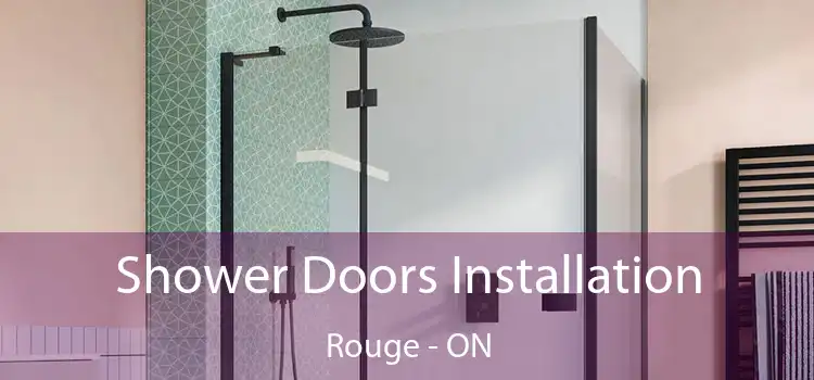  Shower Doors Installation Rouge - ON