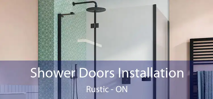  Shower Doors Installation Rustic - ON