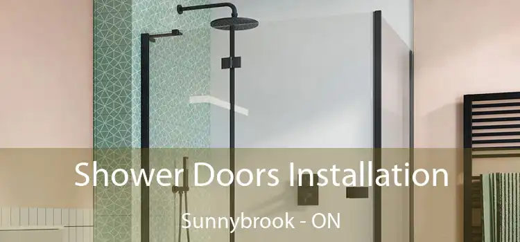  Shower Doors Installation Sunnybrook - ON