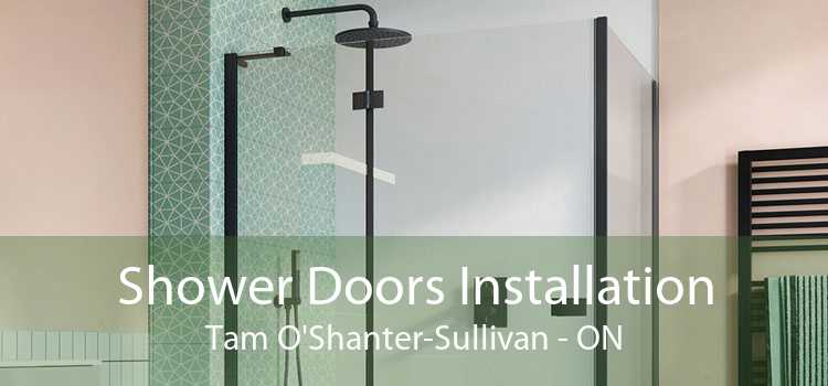 Shower Doors Installation Tam O'Shanter-Sullivan - ON