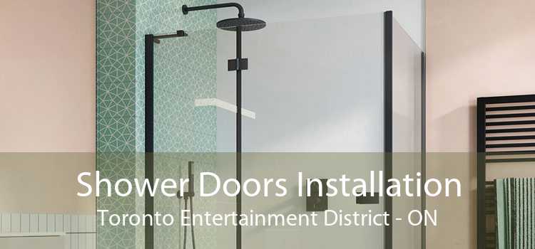 Shower Doors Installation Toronto Entertainment District - ON