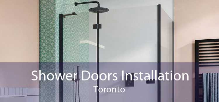 Shower Doors Installation Toronto