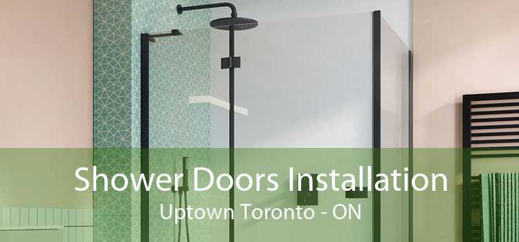 Shower Doors Installation Uptown Toronto - ON