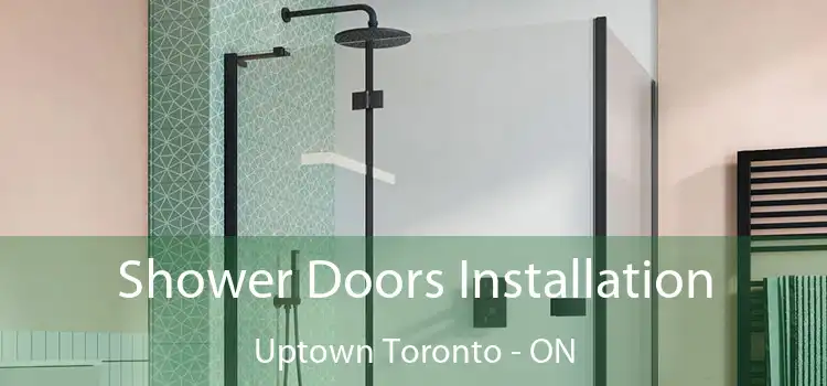  Shower Doors Installation Uptown Toronto - ON