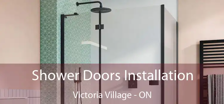  Shower Doors Installation Victoria Village - ON