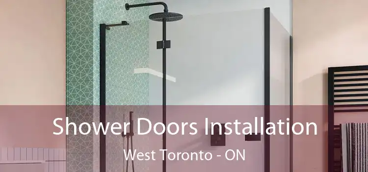  Shower Doors Installation West Toronto - ON