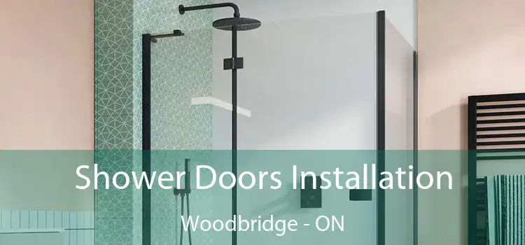 Shower Doors Installation Woodbridge - ON