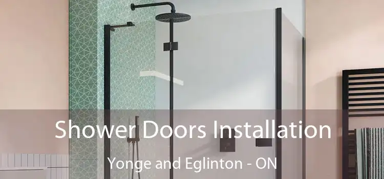  Shower Doors Installation Yonge and Eglinton - ON