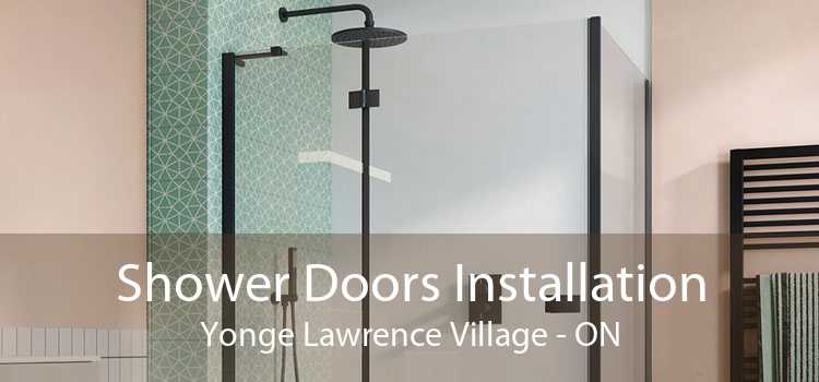 Shower Doors Installation Yonge Lawrence Village - ON